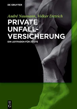 E-Book (pdf) Private Unfallversicherung von André Naumann, Volker Dittrich