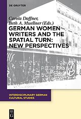 E-Book (pdf) German Women Writers and the Spatial Turn: New Perspectives von 