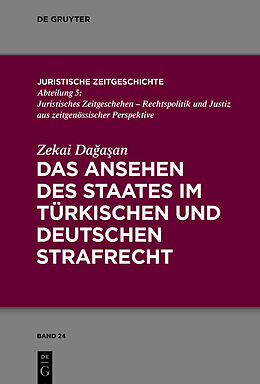 Fester Einband Das Ansehen des Staates im türkischen und deutschen Strafrecht von Zekai Dagasan