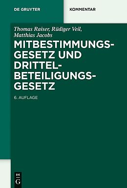 E-Book (epub) Mitbestimmungsgesetz und Drittelbeteiligungsgesetz von Thomas Raiser, Rüdiger Veil, Matthias Jacobs