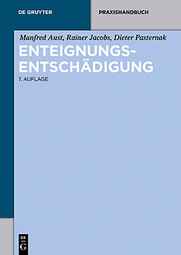 E-Book (epub) Enteignungsentschädigung von Manfred Aust, Rainer Jacobs, Dieter Pasternak
