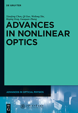 eBook (epub) Advances in Nonlinear Optics de Xianfeng Chen, Guoquan Zhang, Heping Zeng