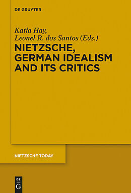 eBook (epub) Nietzsche, German Idealism and Its Critics de 
