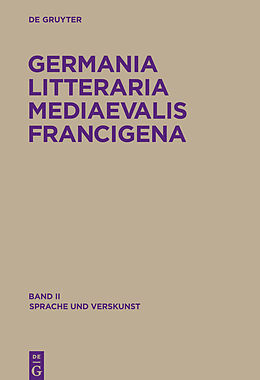 E-Book (epub) Germania Litteraria Mediaevalis Francigena / Sprache und Verskunst von 