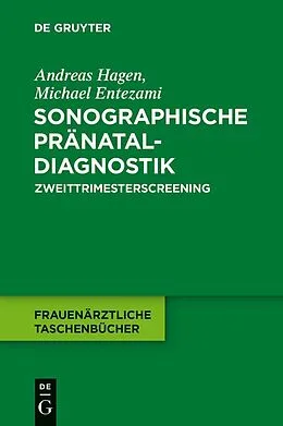E-Book (epub) Sonographische Pränataldiagnostik von Andreas Hagen, Michael Entezami