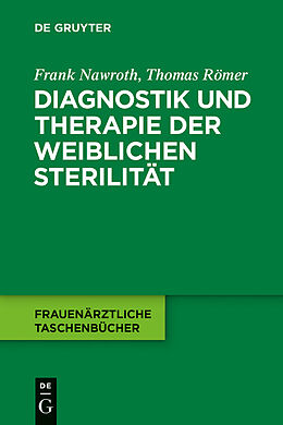 E-Book (epub) Diagnostik und Therapie der weiblichen Sterilität von Frank Nawroth, Thomas Römer