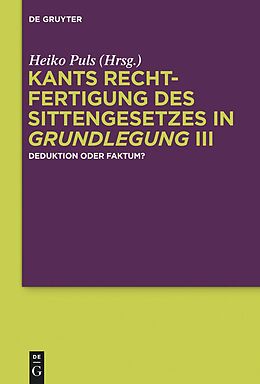 E-Book (epub) Kants Rechtfertigung des Sittengesetzes in Grundlegung III von 