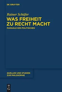 ePUB Was Freiheit zu Recht macht von Rainer Schäfer