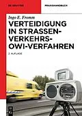 E-Book (epub) Verteidigung in Straßenverkehrs-OWi-Verfahren von Ingo E. Fromm