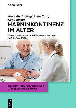 E-Book (epub) Harninkontinenz im Alter von Katja Boguth, Anne Ahnis, Katja Amin Kotb