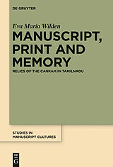 eBook (epub) Manuscript, Print and Memory de Eva Maria Wilden