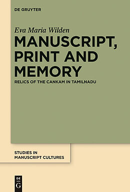 E-Book (epub) Manuscript, Print and Memory von Eva Maria Wilden