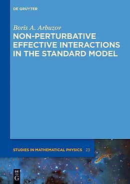 eBook (epub) Non-perturbative Effective Interactions in the Standard Model de Boris A. Arbuzov