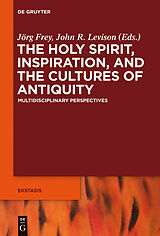 eBook (epub) The Holy Spirit, Inspiration, and the Cultures of Antiquity de 