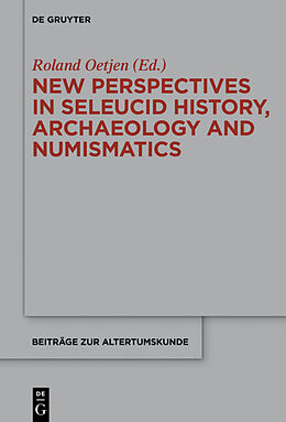 eBook (epub) New Perspectives in Seleucid History, Archaeology and Numismatics de 