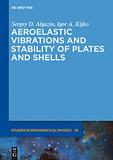 eBook (epub) Aeroelastic Vibrations and Stability of Plates and Shells de Sergey D. Algazin, Igor A. Kijko