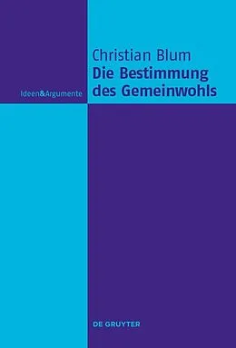 ePUB Die Bestimmung des Gemeinwohls von Christian Blum