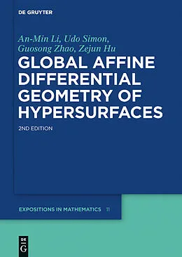 E-Book (epub) Global Affine Differential Geometry of Hypersurfaces von An-Min Li, Udo Simon, Guosong Zhao