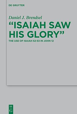E-Book (epub) "Isaiah Saw His Glory" von Daniel J. Brendsel