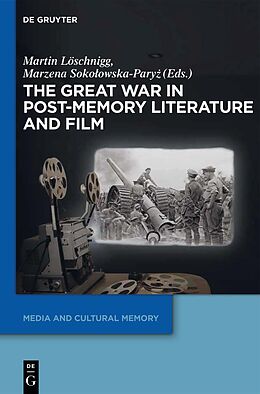 eBook (epub) The Great War in Post-Memory Literature and Film de 