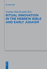 eBook (epub) Ritual Innovation in the Hebrew Bible and Early Judaism de 