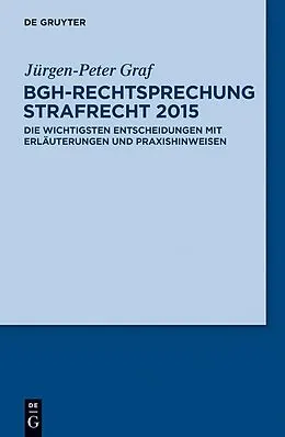 E-Book (epub) BGH-Rechtsprechung Strafrecht 2015 von Jürgen-Peter Graf