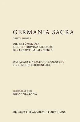 E-Book (epub) Das Augustinerchorherrenstift St. Zeno in Reichenhall. Die Bistümer der Kirchenprovinz Salzburg. Das Bistum Salzburg 2 von 