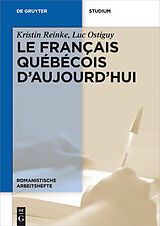 E-Book (epub) Le français québécois daujourdhui von Kristin Reinke, Luc Ostiguy