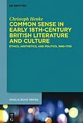 ePUB Common Sense in Early 18th-Century British Literature and Culture von Christoph Henke