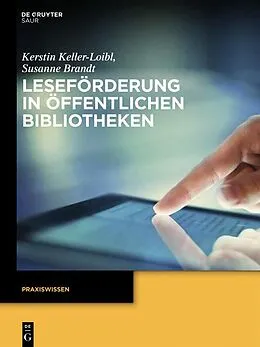 E-Book (epub) Leseförderung in Öffentlichen Bibliotheken von Kerstin Keller-Loibl, Susanne Brandt