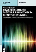ePUB Praxishandbuch Digitale Bibliotheksdienstleistungen von Frauke Schade