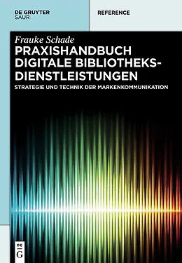 ePUB Praxishandbuch Digitale Bibliotheksdienstleistungen von Frauke Schade