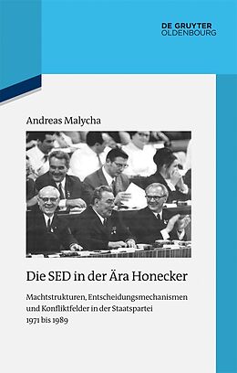 E-Book (epub) Die SED in der Ära Honecker von Andreas Malycha