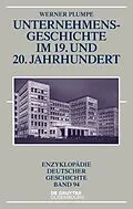 E-Book (epub) Unternehmensgeschichte im 19. und 20. Jahrhundert von Werner Plumpe