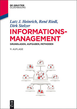 E-Book (epub) Informationsmanagement von Lutz J. Heinrich, René Riedl, Dirk Stelzer