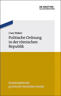 E-Book (epub) Politische Ordnung in der römischen Republik von Uwe Walter