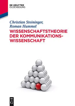 E-Book (epub) Wissenschaftstheorie der Kommunikationswissenschaft von Christian Steininger, Roman Hummel