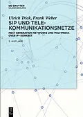 E-Book (epub) SIP und Telekommunikationsnetze von Ulrich Trick, Frank Weber