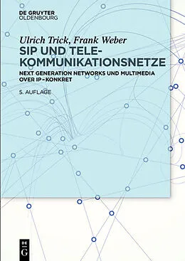 E-Book (epub) SIP und Telekommunikationsnetze von Ulrich Trick, Frank Weber