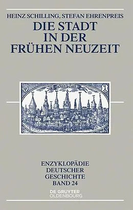 E-Book (pdf) Die Stadt in der Frühen Neuzeit von Heinz Schilling, Stefan Ehrenpreis