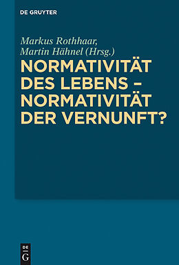 E-Book (pdf) Normativität des Lebens  Normativität der Vernunft? von 