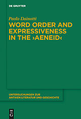 eBook (pdf) Word Order and Expressiveness in the "Aeneid" de Paolo Dainotti