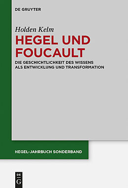 E-Book (epub) Hegel und Foucault von Holden Kelm