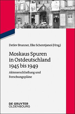 E-Book (epub) Moskaus Spuren in Ostdeutschland 1945 bis 1949 von 