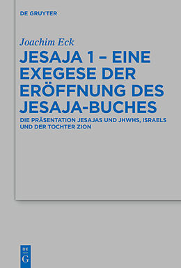 Fester Einband Jesaja 1 - Eine Exegese der Eröffnung des Jesaja-Buches von Joachim Eck