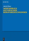 E-Book (epub) Wörterbuch historischer Berufsbezeichnungen von Jakob Ebner