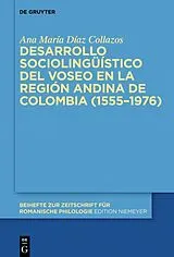 Fester Einband Desarrollo sociolingüístico del voseo en la región andina de Colombia (1555-1976) von Ana María Díaz Collazos