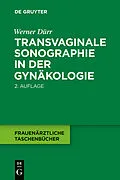 E-Book (pdf) Transvaginale Sonographie in der Gynäkologie von Werner Dürr