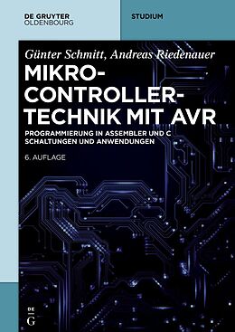 Kartonierter Einband Mikrocontrollertechnik mit AVR von Günter Schmitt, Andreas Riedenauer