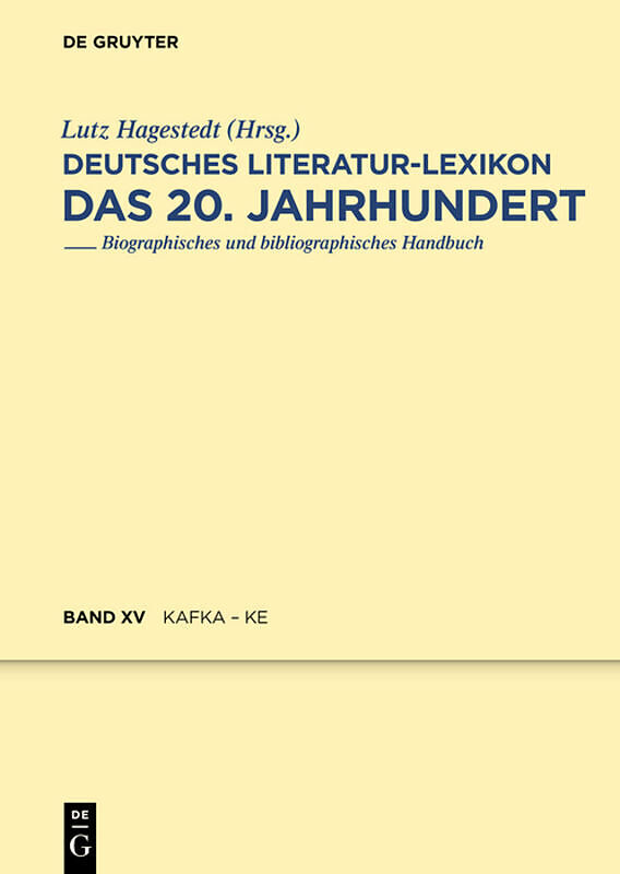 Deutsches Literatur-Lexikon. Das 20. Jahrhundert / Kafka - Karnein